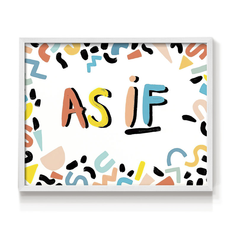 90s Phrases As If I -Framed Print - Restickable, 8" H x 10" W, White