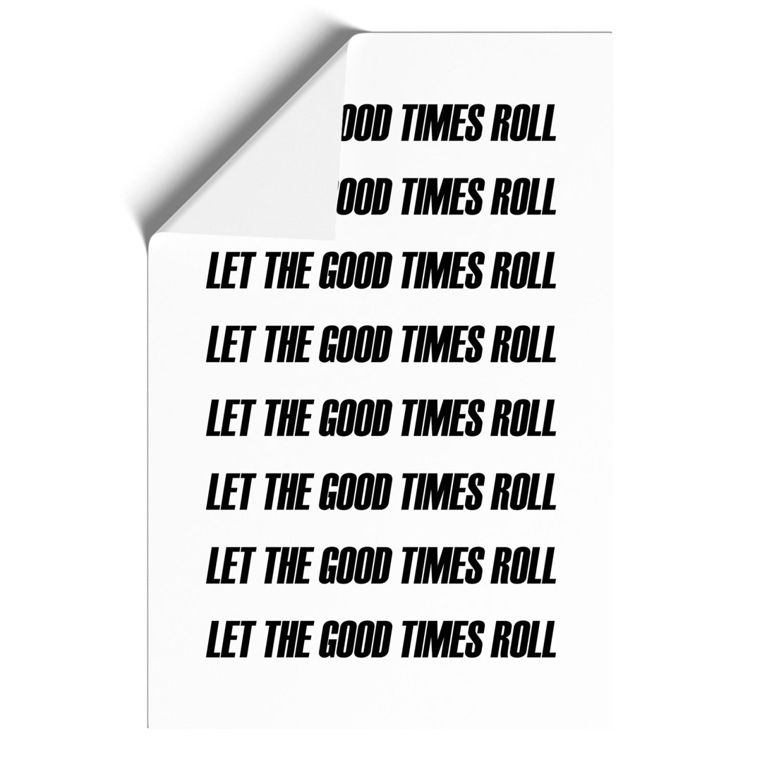 Let the Good Times Roll - Frameless Print