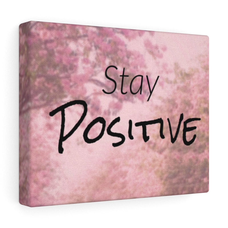 Stay Positive - Wrapped Canvas Print