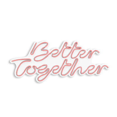 Jaspert 20'' Better Together LED Neon Sign