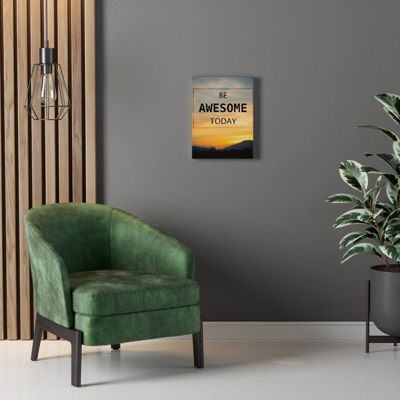 Be Awesome Today 1 Piece Wrapped Canvas Wall Art, 41cm H x 30cm W