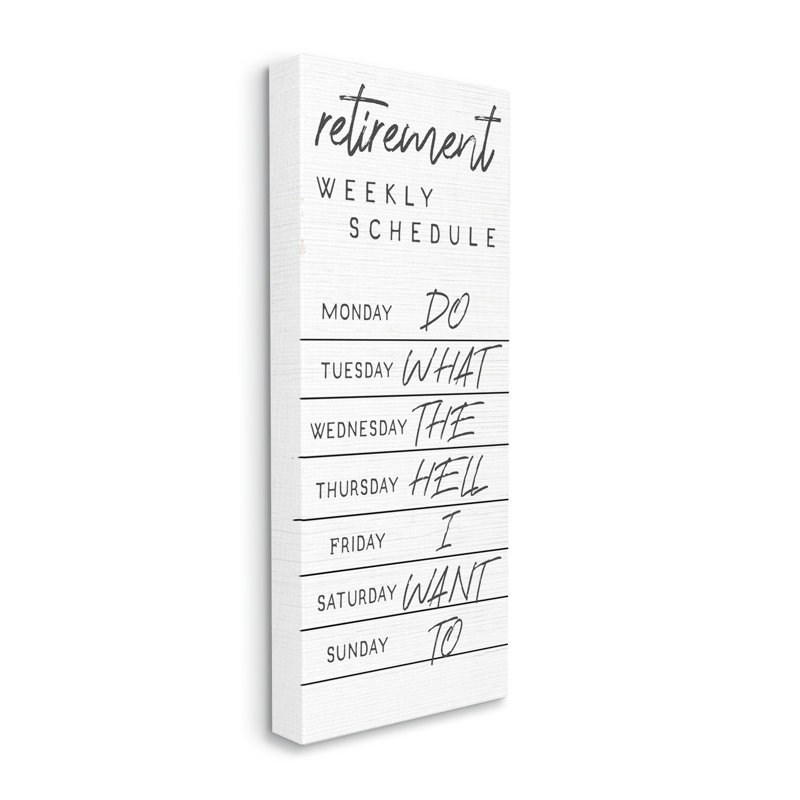 «Daily Retirement Horaire» par Daphne Polselli - Art textuel sur toile, H 48 po x l 20 po, Toile tendue