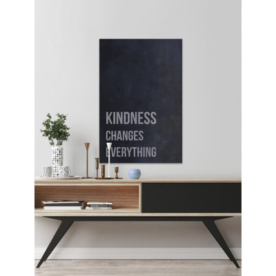 'Kindness Changes Everything II' - Wrapped Canvas Textual Art Print