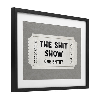 Sh*t Show Entry Ticket Framed Print Under Glass, design by Lettered and Lined