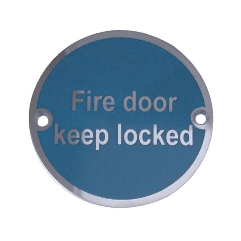 Dia.Fire Door Keep Locked Sign, Satin Stainless Steel