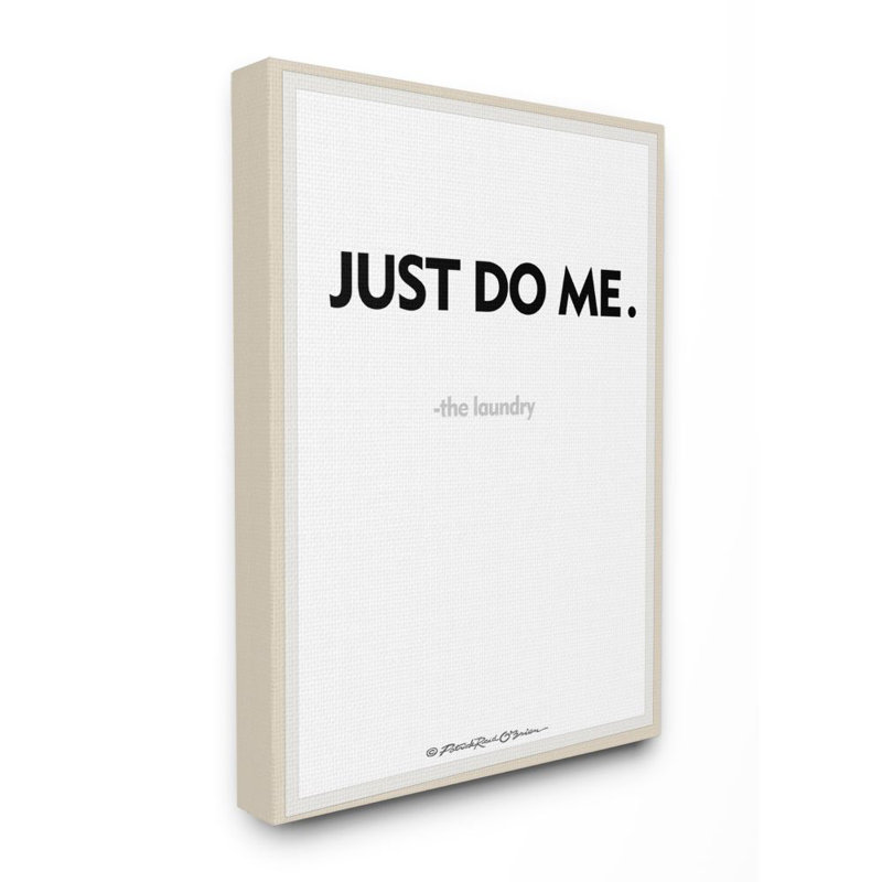 «Just Do Me Funny Laundry Bath Word» par Patrick Reid O'Brien - reproduction d'art textuel, Toile tendue, H 20 po x l 16 po
