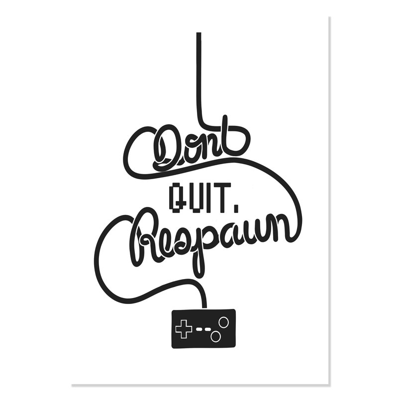 «Don’t quit pas respirer», reproduction d'art, H 40 po x l 28 po x P 1 po, Papier
