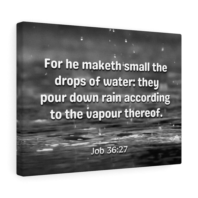 Drops Of Water Job 36:27 - Wrapped Canvas Print, 30cm H x 41cm W