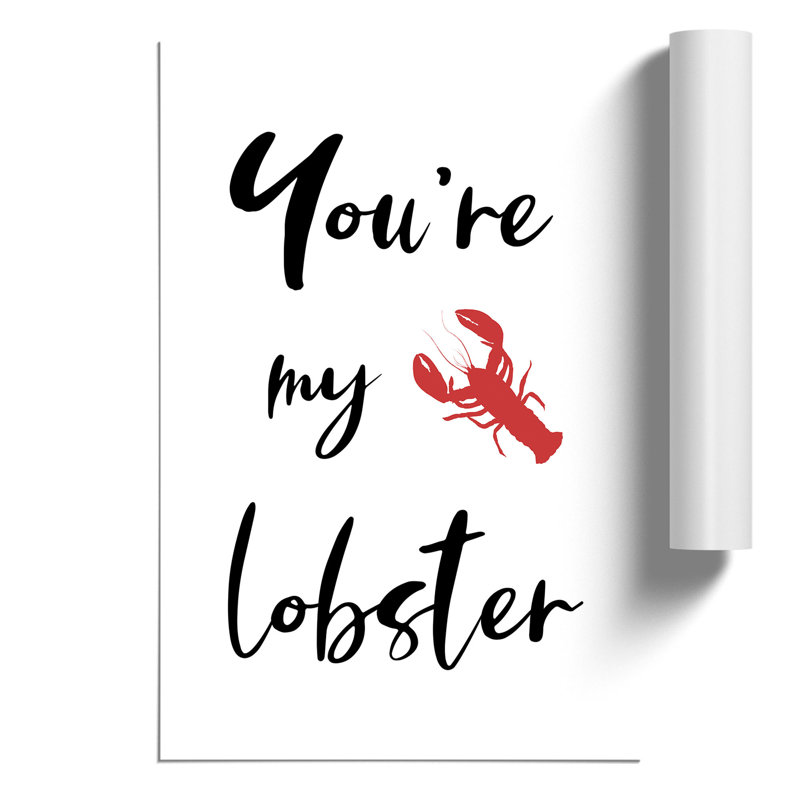 You Are My Lobster - Frameless Print, 84cm H x 59cm W x 0.1cm D