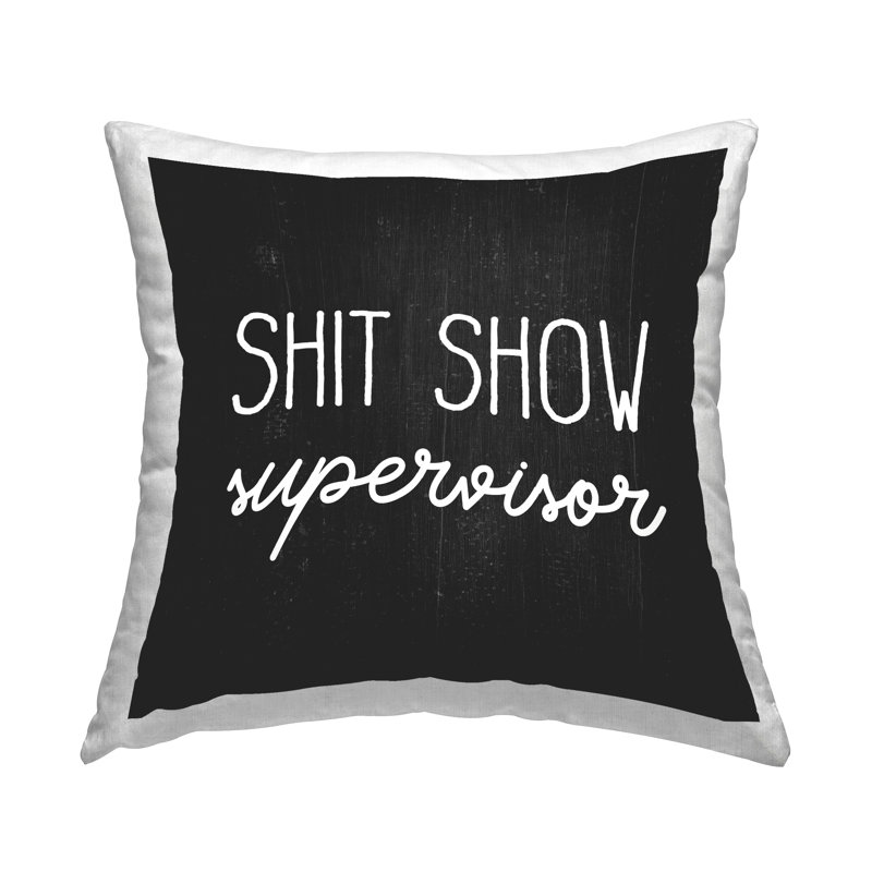 Coussin décoratif Sh * T Show