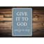 Signe en aluminium «Donnez-le à Dieu»-58622434