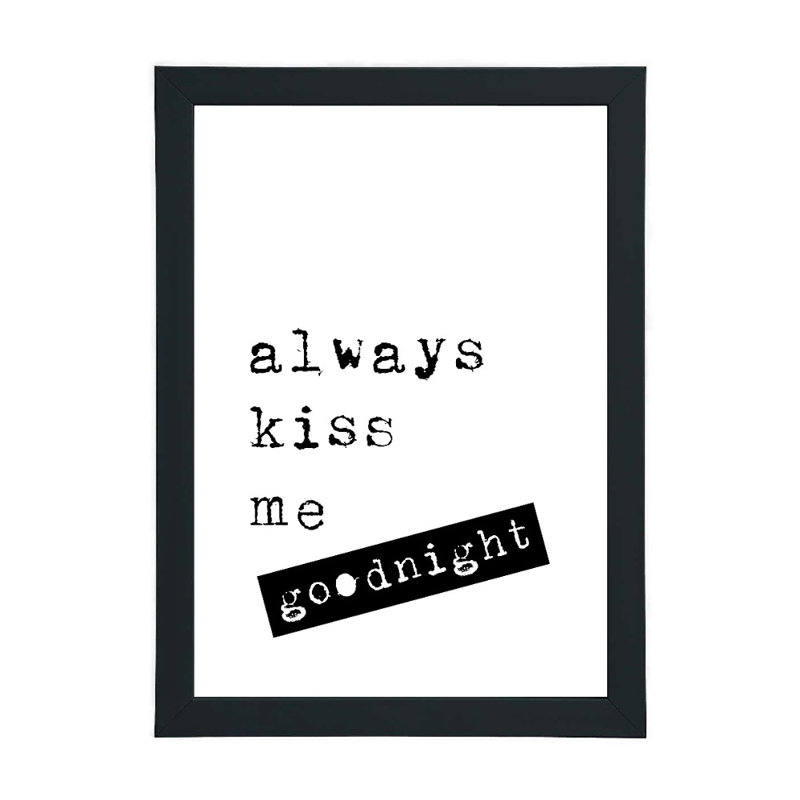 Always Kiss Me Goodnight - Print, 21cm H x 15cm W x 2.5cm D, Black Framed
