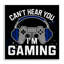 Can't Hear You Gaming Wall Plaque, design by Kim Allen