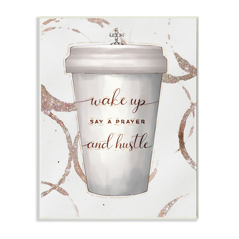 Tasse à café Wake Up Pray Hustle, Plaque murale, H 19 po x l 13 po