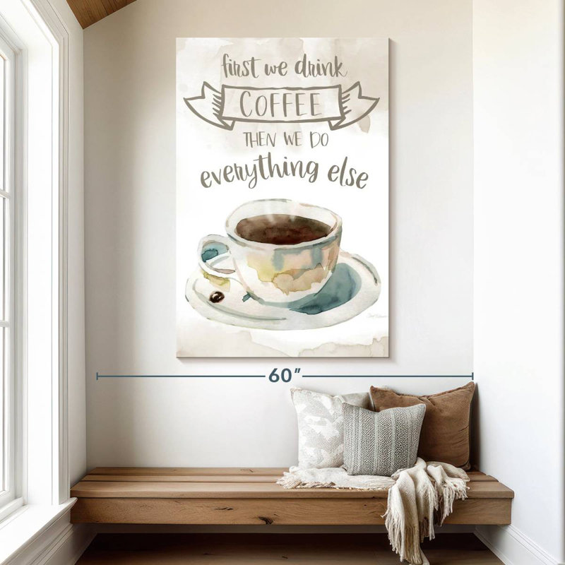 Tergel First We Drink Coffee, 51" H x 34" W
