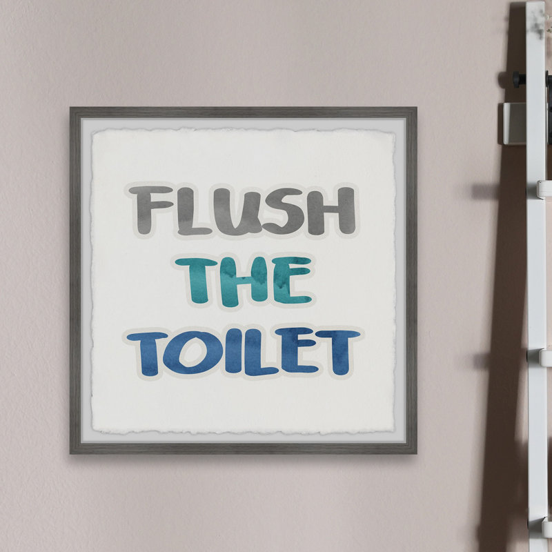 Always Flush The Toilet - Single Picture Frame Print, 81cm H x 81cm W x 3.81cm D