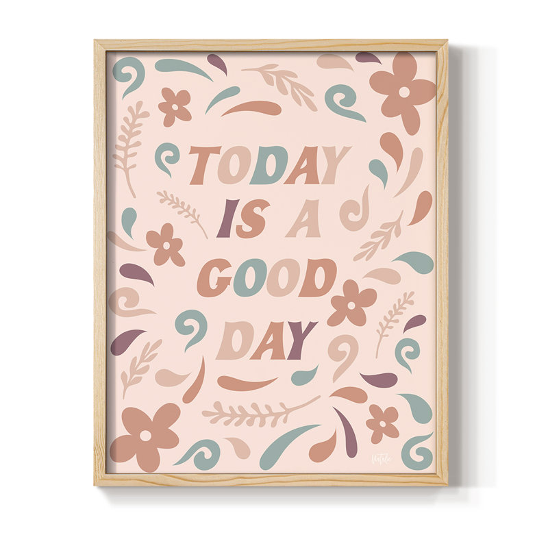 «Today Is A Good Day», reproduction encadrée - bois massif, Naturel, H 11 po x l 9 po
