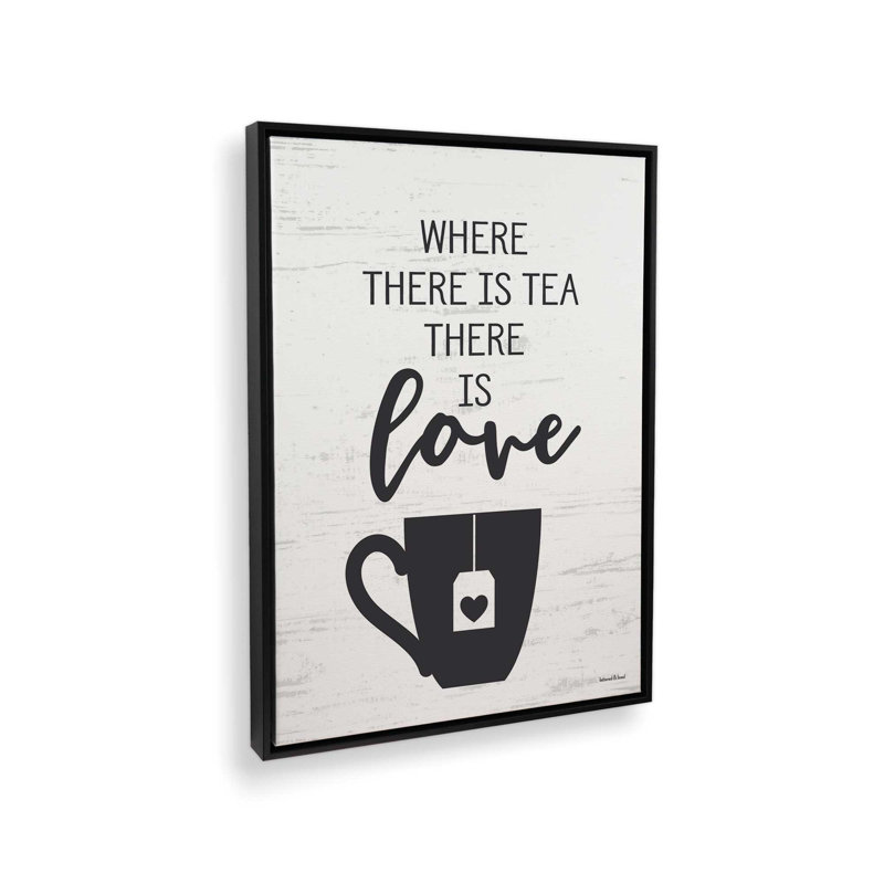 «Where There is Tea» par Art texturé, Toile avec cadre, L 18 po x H 24 po, Noir