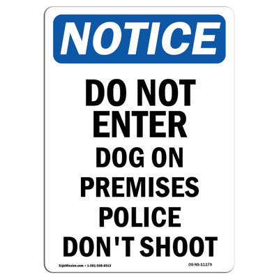 Osha Notice - Do Not Enter Dog on Premises Police Sign