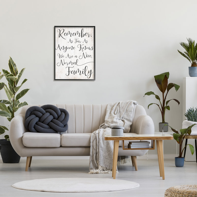 " Black And White We Are A Nice Normal Family Wood Script Typography " by Daphne Polselli, 24" W x 30" H, Black Framed