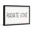 Just Radiate Love - Single Picture Frame Print-32603171