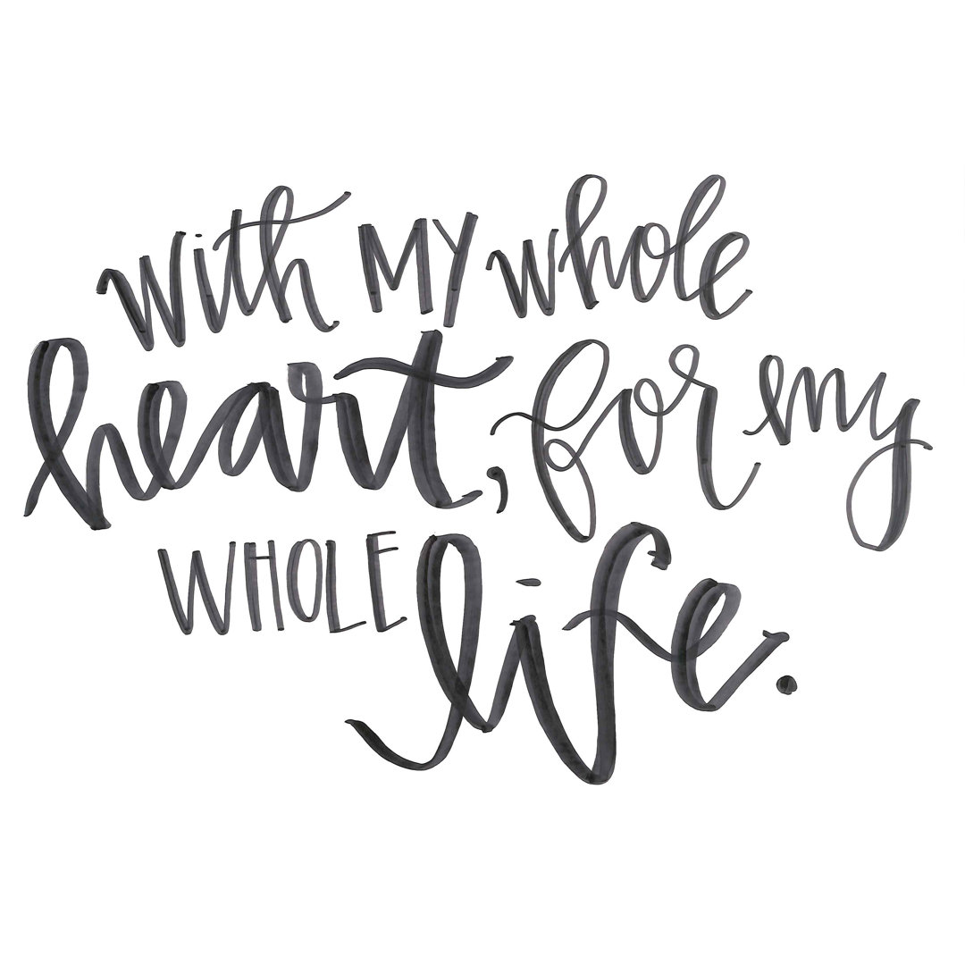 Whole Heart Whole Life Script - Wrapped Canvas Art Prints