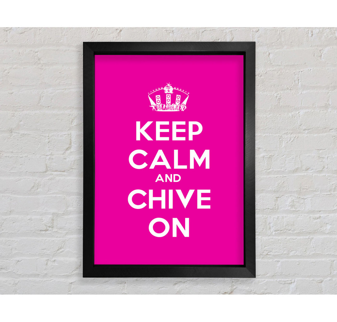 Küche Zitat Keep Calm Chive On - Druck