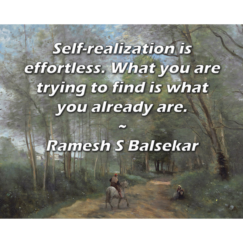 Toile tendue d'ArtsyQuotes par Ramesh S Balsekar: «La réalisation de soi est sans effort. Ce que vous essayez de trouver, c'est ce que vous êtes déjà.