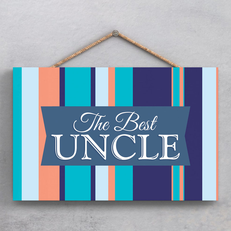 The Best Uncle - Print on MDF