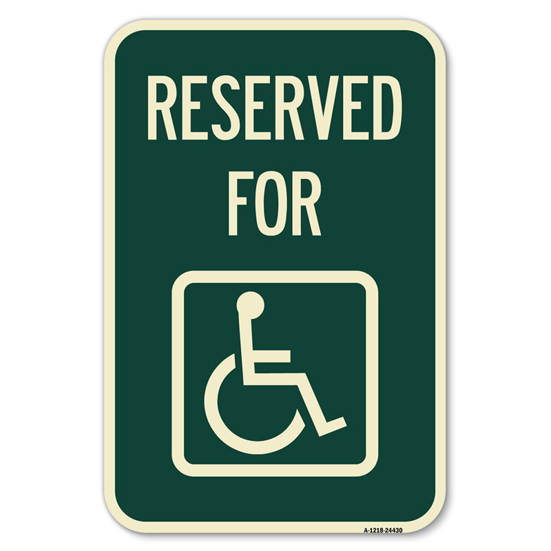 Reserved For (With Accessible Symbol)/24430, 18" H x 12" W x 1" D
