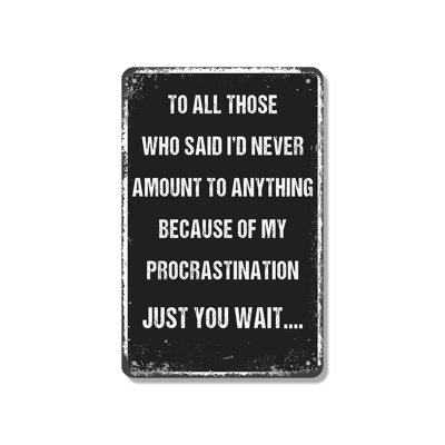 Procrastination Personalized 10 Inch x 14 Inch Novelty Aluminum Sign