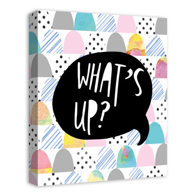What's Up - Wrapped Canvas Textual Art