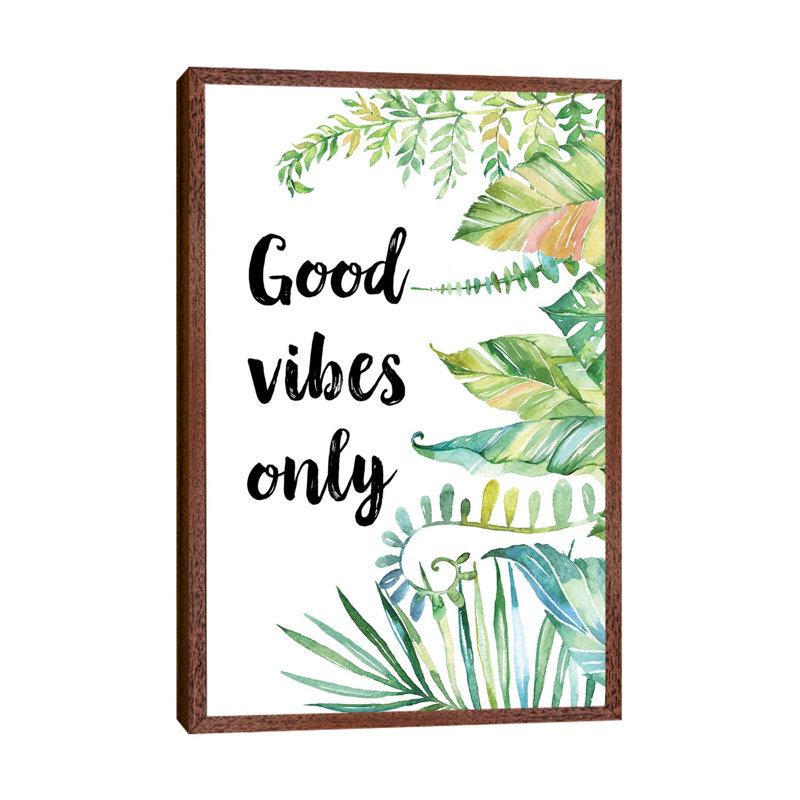Good Vibes Only - Painting on Canvas, Classic Brown Wood Framed, 101.6cm H x 66.04cm W x 3.81cm D