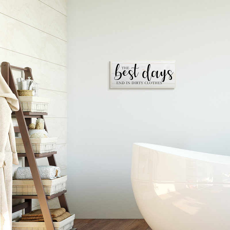 «Best Days End In Dirtestous Laundry», Plaque murale, H 7 po x l 17 po x P 0,5 po
