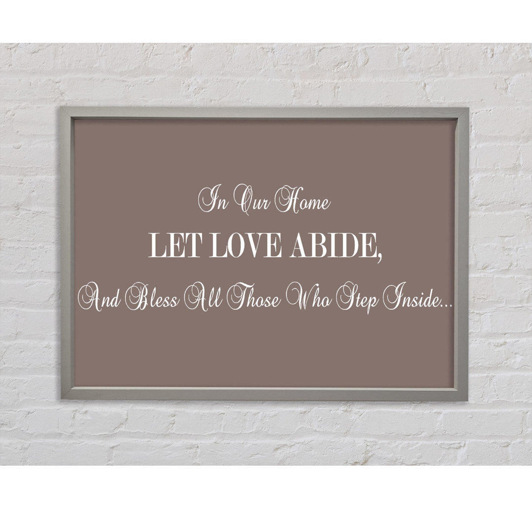 In Our Home Let Love Abide Beige - Single Picture Frame Typography on Canvas