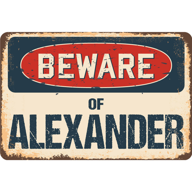 Panneau «Alarik Beware of Alexander», H 8 po x l 12 po x P 0,1 po