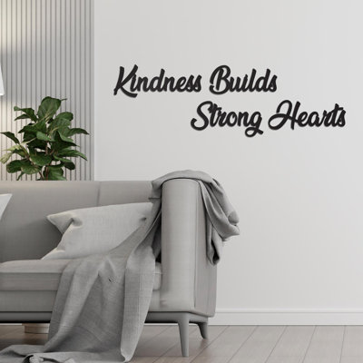 Kindness Builds Strong Hearts Metal Wall Art, Inspirational Quote Sign, Positive Affirmation Decor, Living Room Wall Hanging, Uplifting Gift