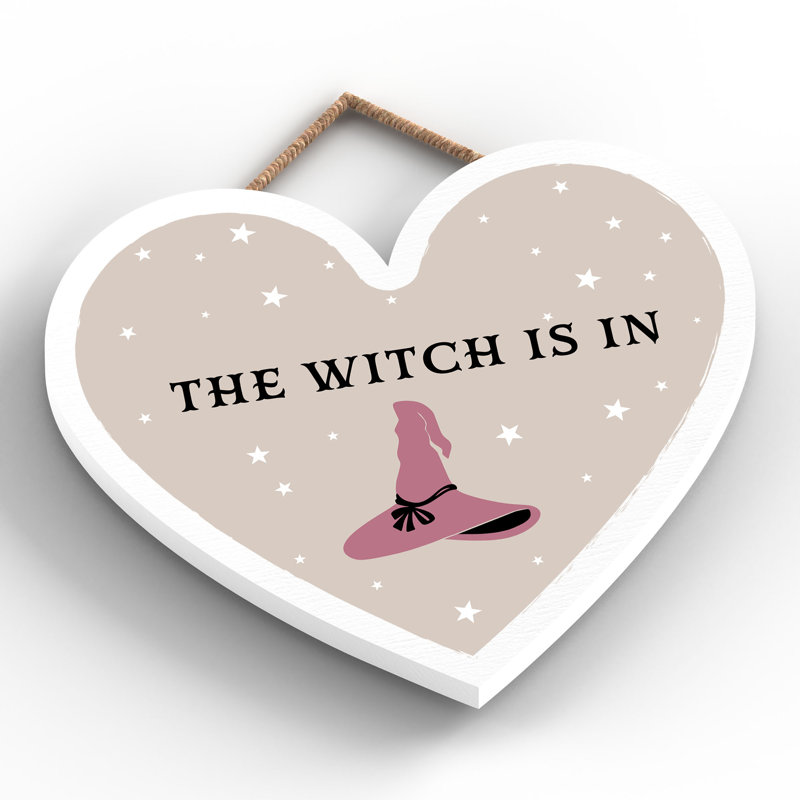 The Witch Is in Resting Witch Face Wooden Heart Plaque