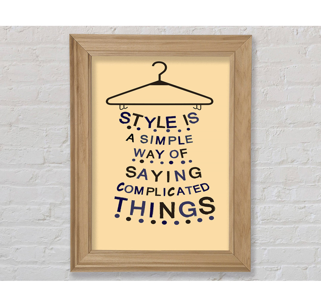 Stil ist ein einfacher Weg - Single Picture Frame Typography