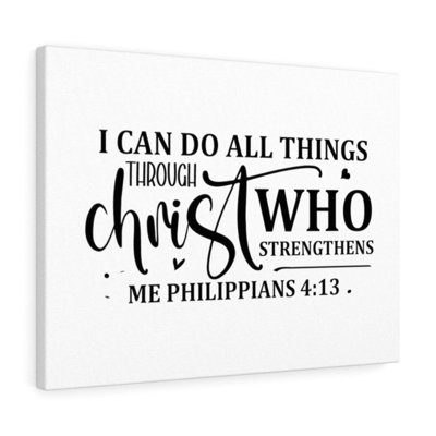 All Things Through Christ Philippians 4:13 - Wrapped Canvas Print