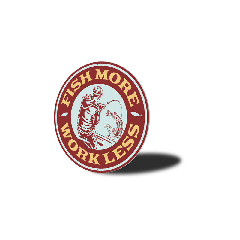 Enseigne en aluminium «Fish More, Work Less», H 12 po x l 12 po x P 0,04 po