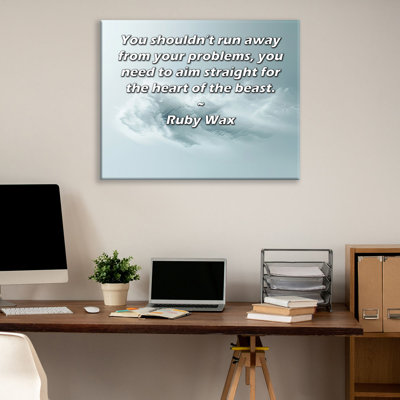 ArtsyQuotes Gallery Wrapped Canvas By Ruby Wax: "You shouldn’t run away from your problems, you need to aim straight for the heart of the beast."