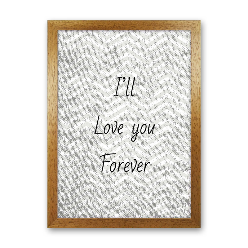 Love Forever - Single Picture Frame Print, Oak Framed, 84cm H x 60cm W x 3cm D