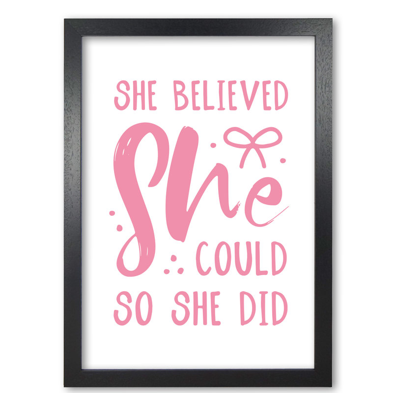 She Believed She Could So She Did - Print, Black Grain Frame, 42 cm H x 30 cm W x 5 cm D
