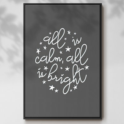 " All Is Calm, All Is Bright - Dark Gray "