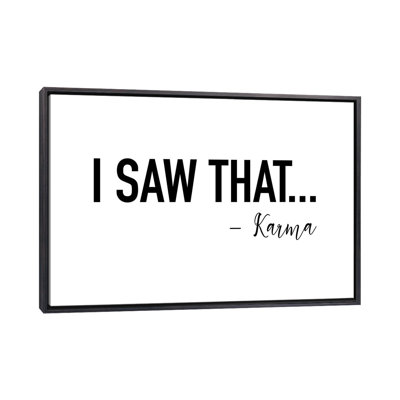 " I Saw That By Karma "