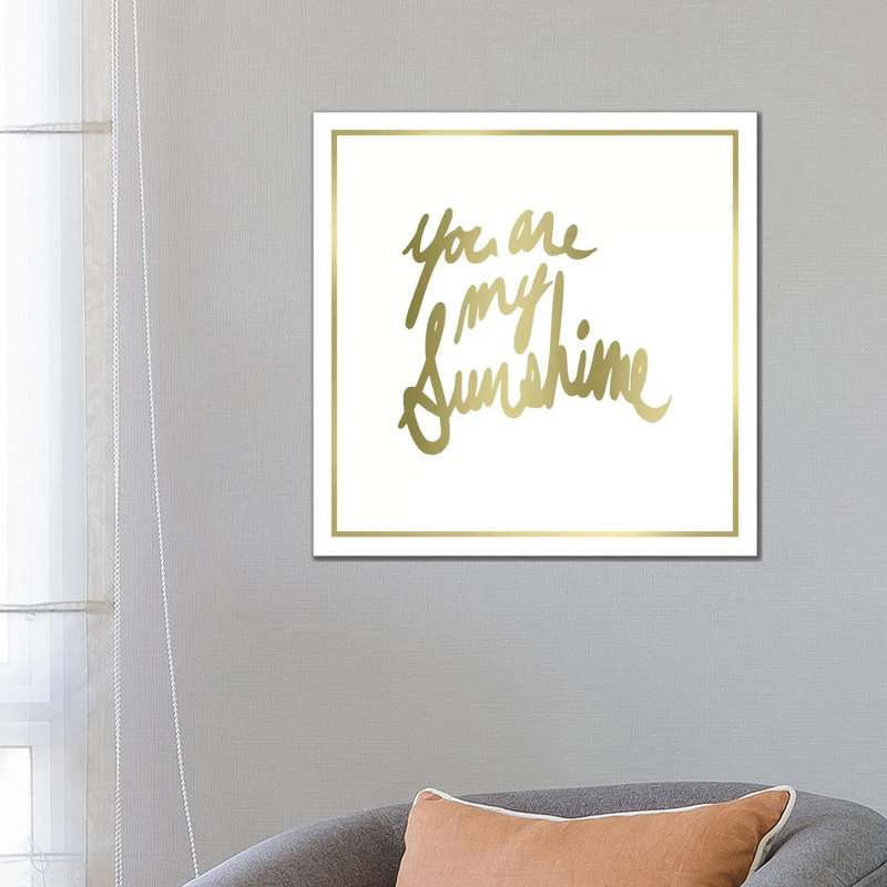 You Are My Sunshine 1 Piece Wrapped Canvas Wall Art, 66.04 cm H x 66.04 cm W x 1.91 cm D