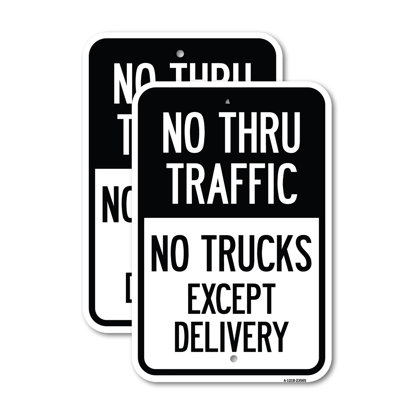 (2 Pack) No Thru Traffic - No Trucks Except Delivery 18" X 24" Heavy-Gauge Aluminum Sign