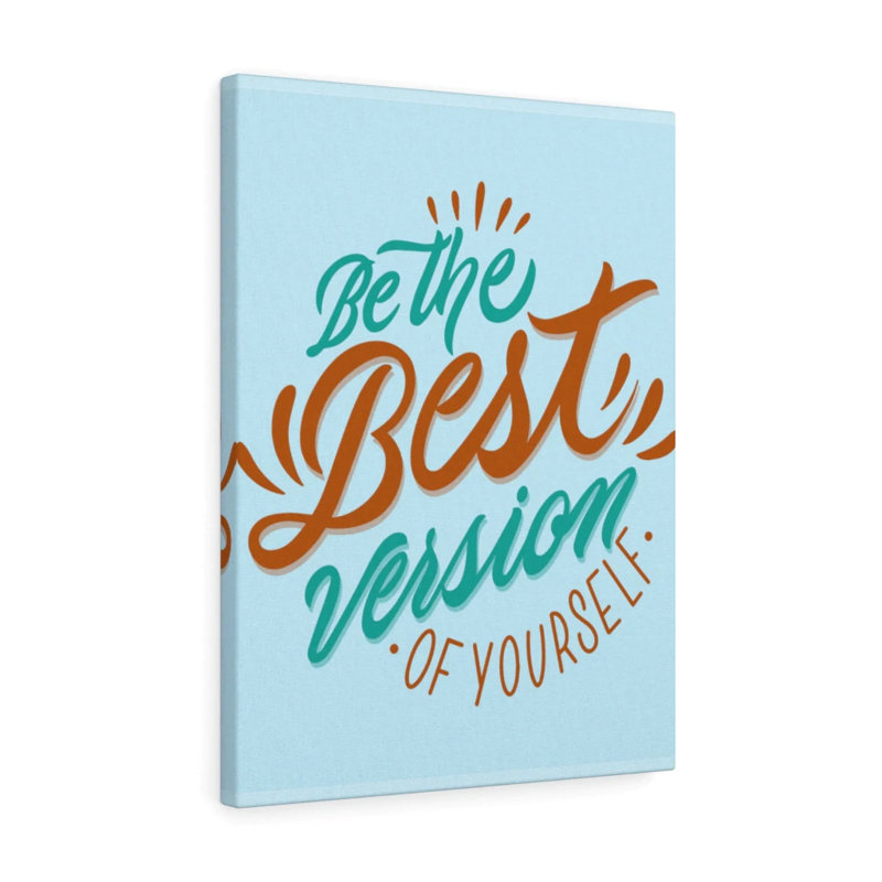 Be The Best - Wrapped Canvas Print, 41cm H x 30cm W