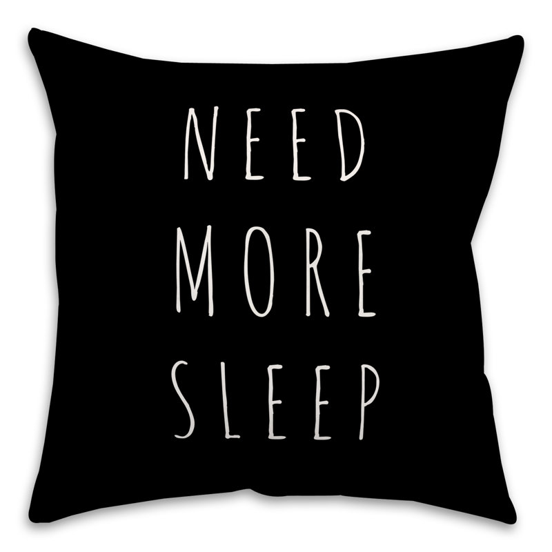  Need More Sleep Throw Pillow